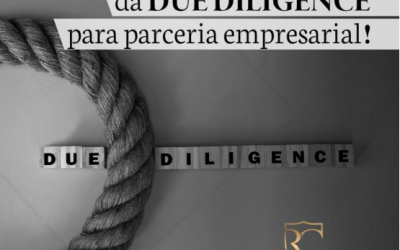Due Diligence: Como Proteger sua Empresa em Parcerias e Aquisições